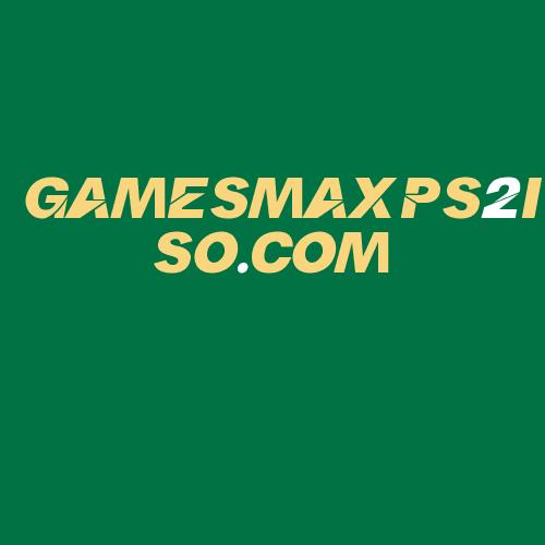 Logo da GAMESMAXPS2ISO